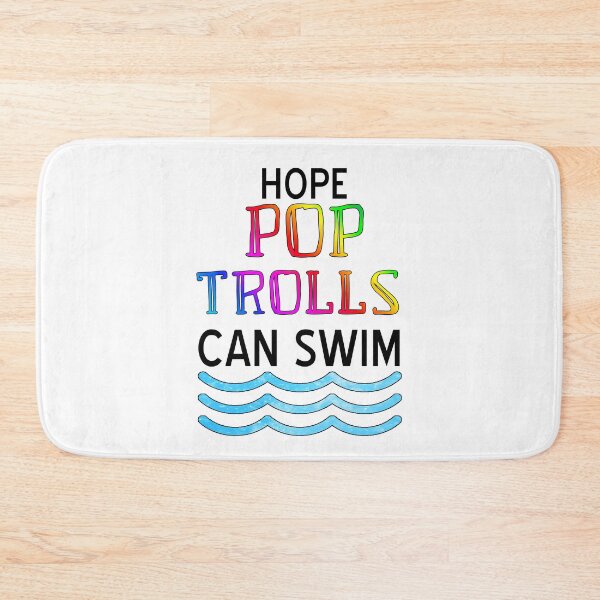 Artikelvorschau, Von Trollen inspiriertes „Hope Pop Trolls Can Swim“ entworfen und verkauft von mulberrydragon.