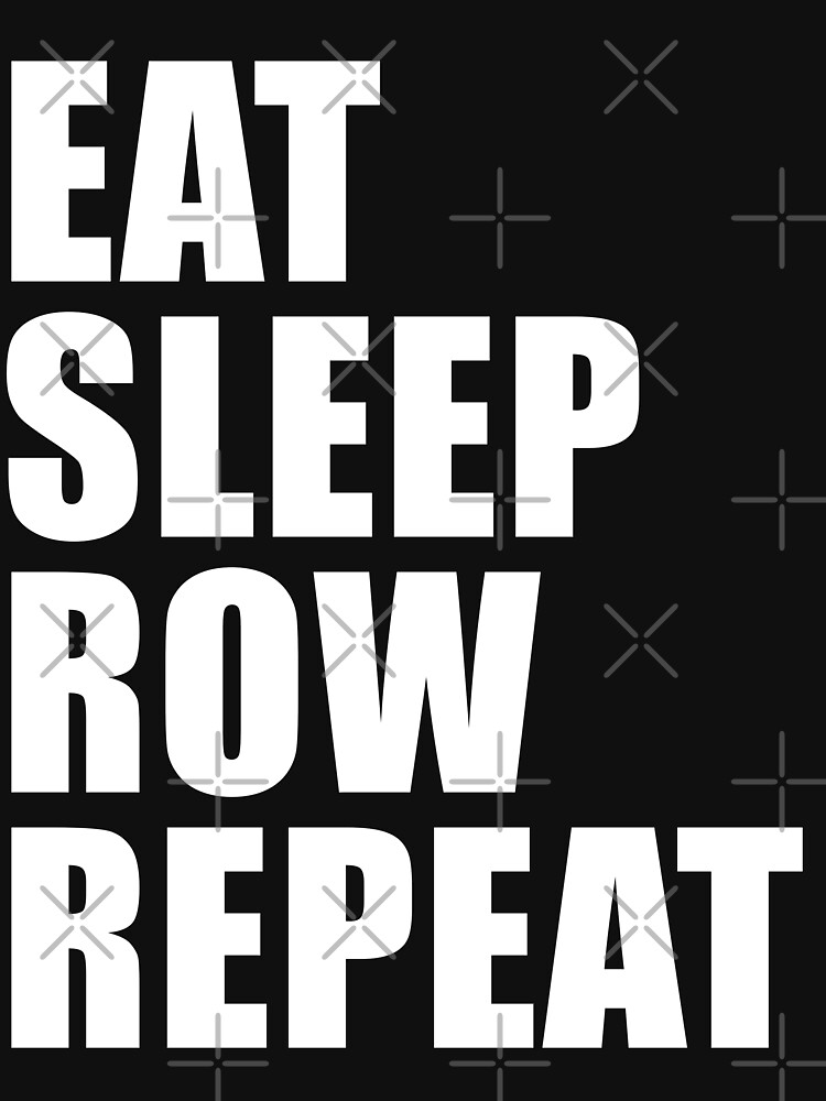 Eat Sleep Row Repeat Sport Shirt Funny Cute Gift For Team Player Boating Boater by arcadetoystore