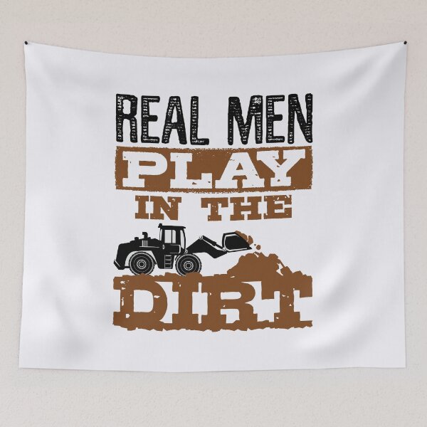 Item preview, Construction Worker Real Men Play In The Dirt designed and sold by jaygo.