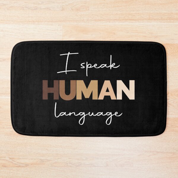 Item preview, I Speak Human Language Anti-Racist Equality designed and sold by Aleodor.
