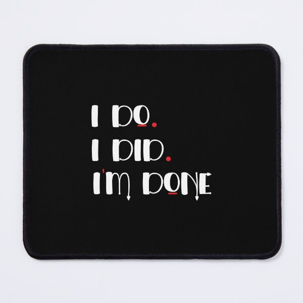 Item preview, I am done(2) designed and sold by Tshirtvirgo.
