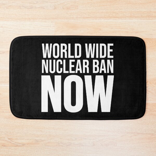 Item preview, World Wide Nuclear Ban Now - Worldwide Nuclear Ban Now - White Text designed and sold by JenniaStore.