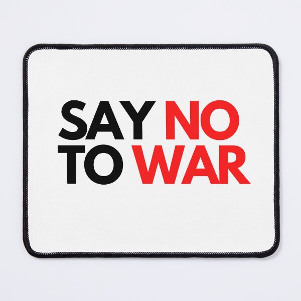 Item preview, SAY NO TO WAR  New Design designed and sold by lothieven.