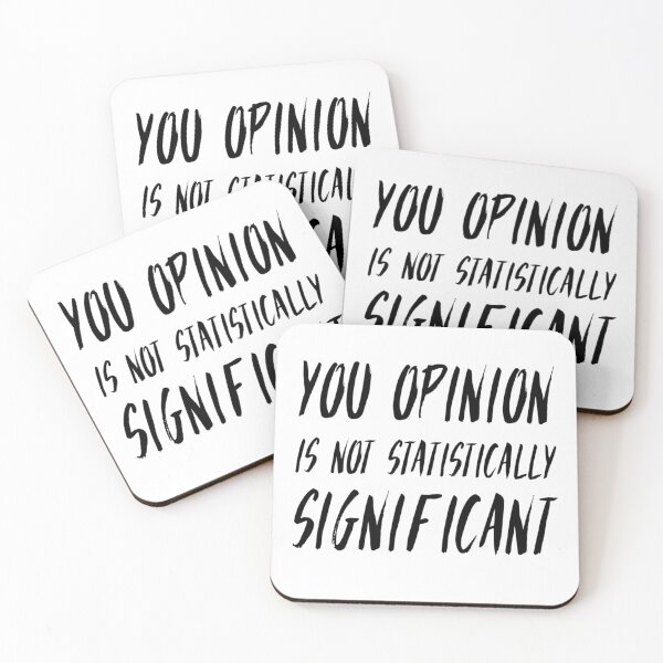 Item preview, Your opinion is not statistically significant designed and sold by diva-design.