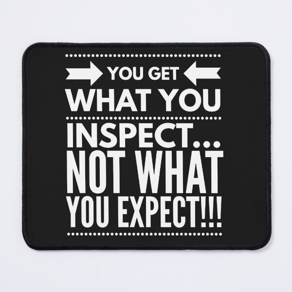 Item preview, You get what you Inspect...Not what you Expect!!! designed and sold by JustSayinShop.