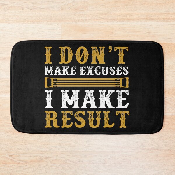 Item preview, I Don't Make Excuses I Make Result designed and sold by SidhuKeet1.
