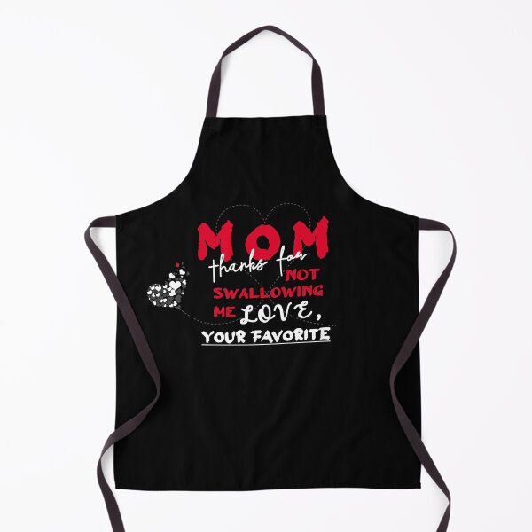 Item preview, mom thanks for not swallowing me love your favorite designed and sold by Karam Barakat.