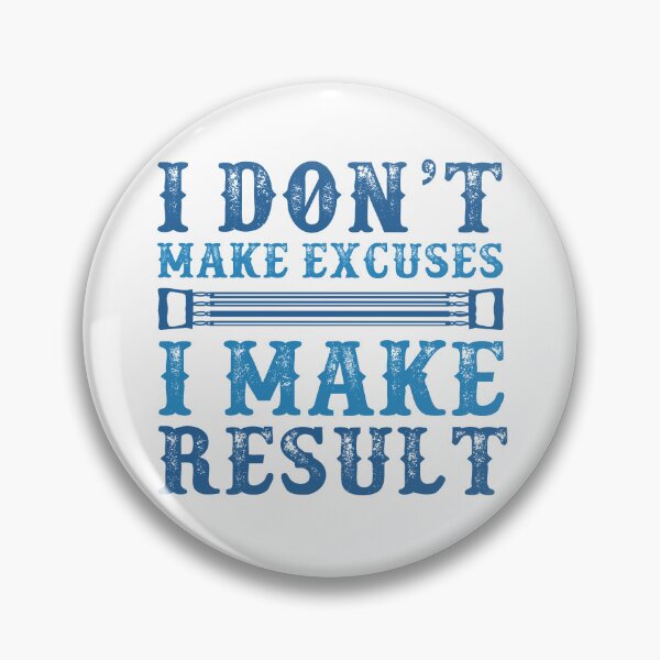 Item preview,  I Don't Make Excuses I Make Result designed and sold by SidhuKeet1.