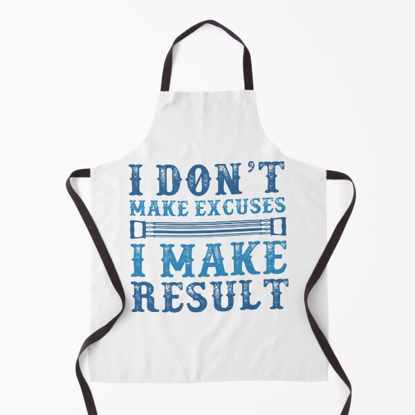 Item preview, I Don't Make Excuses I Make Result designed and sold by SidhuKeet1.