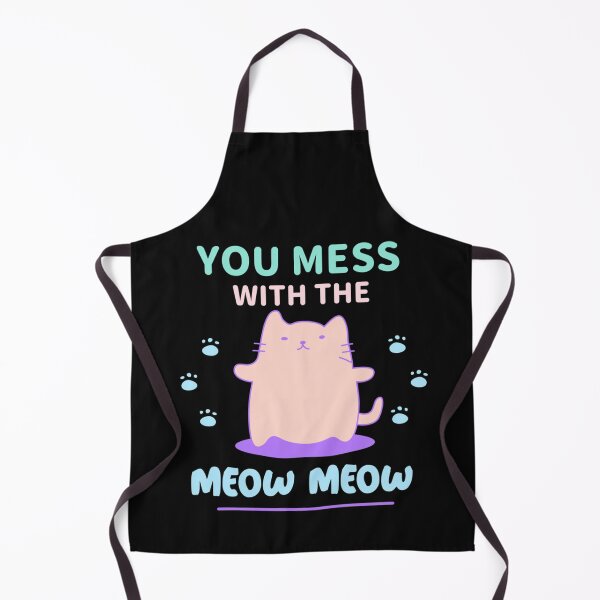 Item preview, You Mess With The Meow Meow Cats Meme designed and sold by SnowStore98.