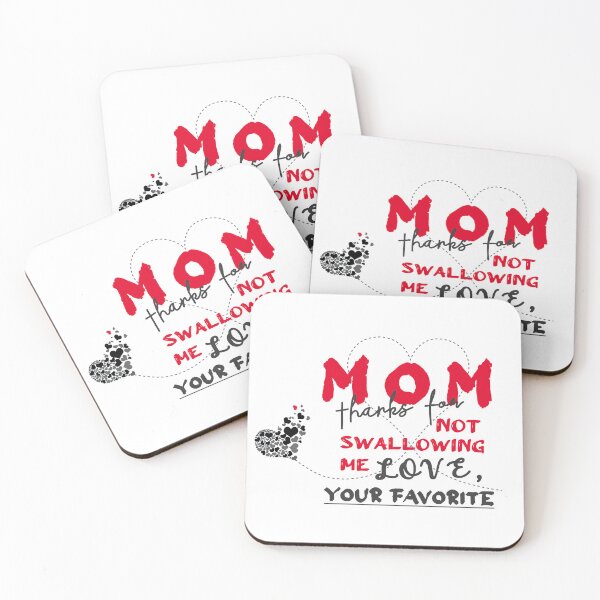 Item preview, mom thanks for not swallowing me love your favorite| happy mothers day with love designed and sold by KARAM-B.
