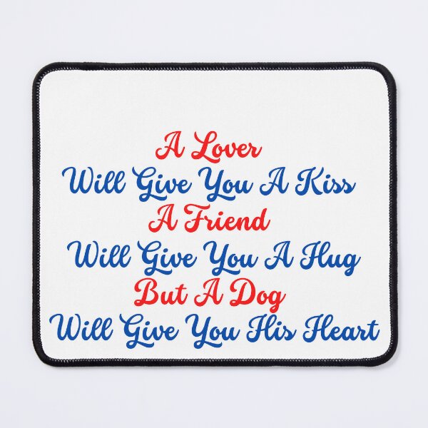 Item preview, A Dog Will Give You His Heart designed and sold by ContentCreation.