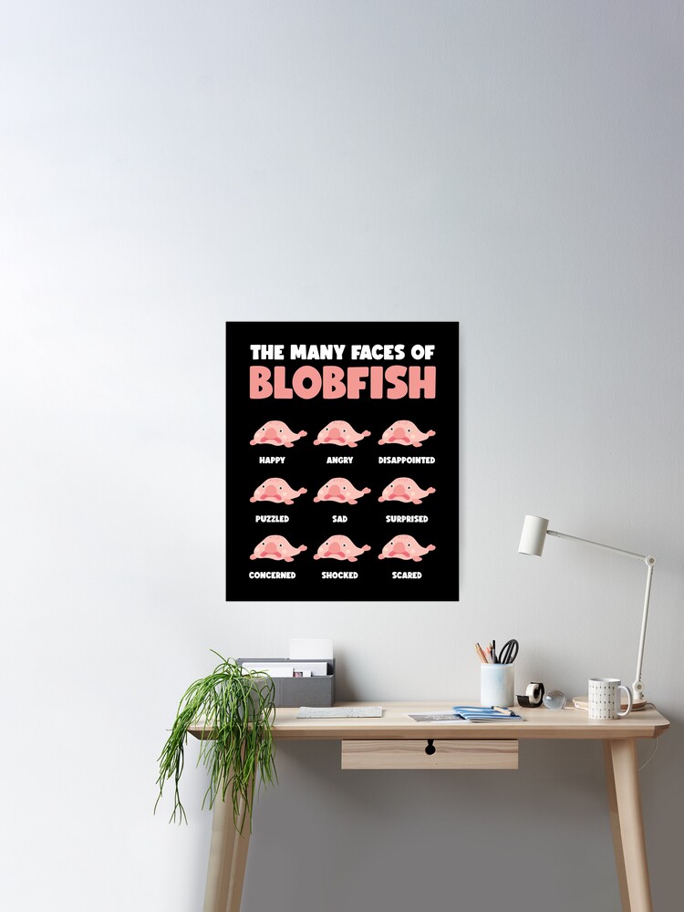 Blob Fish Funny Face Fish' Poster 18x24