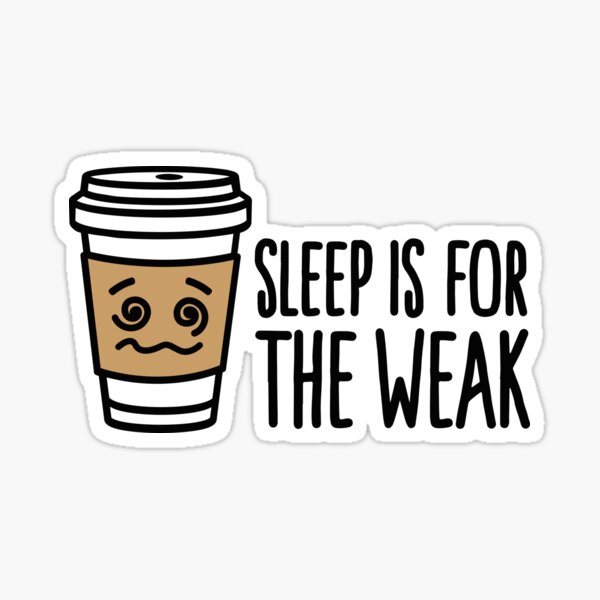 Item preview, Sleep is for the weak designed and sold by LaundryFactory.
