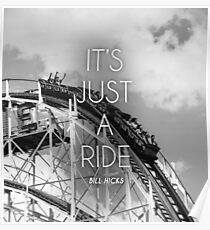 It's Just A Ride - Bill Hicks Poster