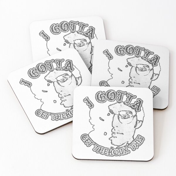 Item preview, i gotta get theroux this   designed and sold by JaylChance.