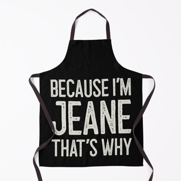 Item preview, Because I’m Jeane That’s Why Funny Personalized Name designed and sold by MariosNydras.