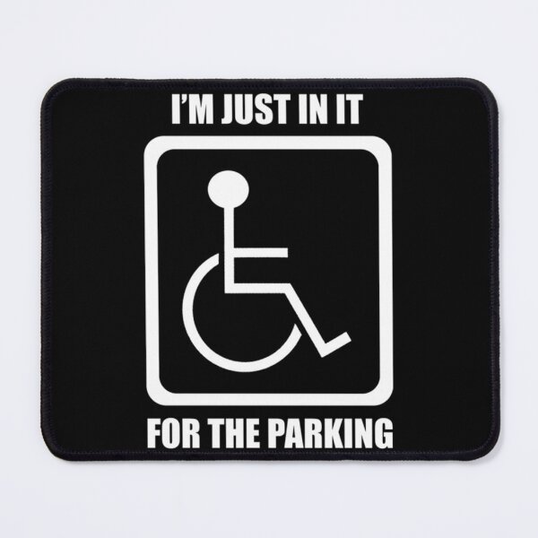 Item preview, I_m Just In It For The Parking   designed and sold by DesignsByJnk5.