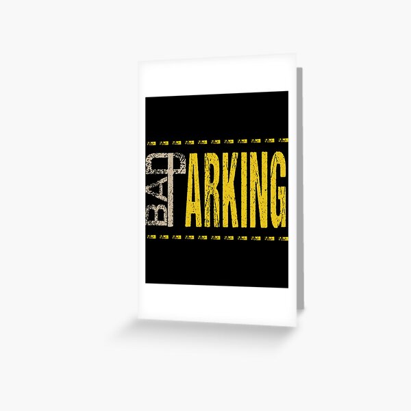 Item preview, Bad Parking             designed and sold by DesignsByJnk5.