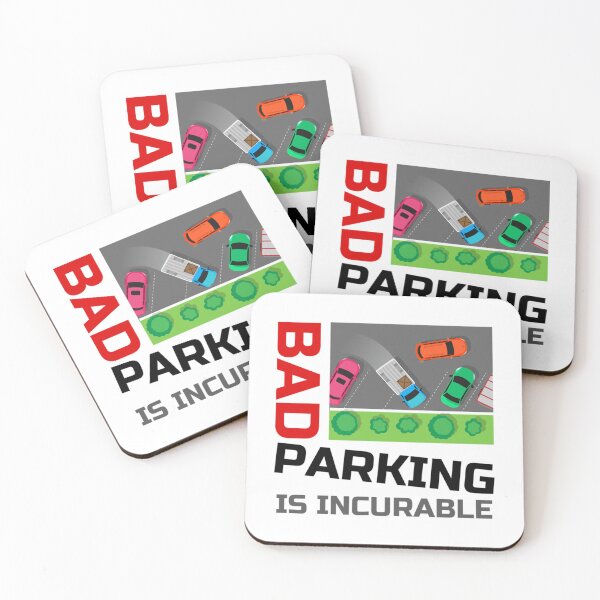 Item preview, Bad parking is incurable   designed and sold by DesignsByJnk5.