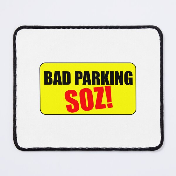 Item preview, Bad Parking Soz   designed and sold by DesignsByJnk5.