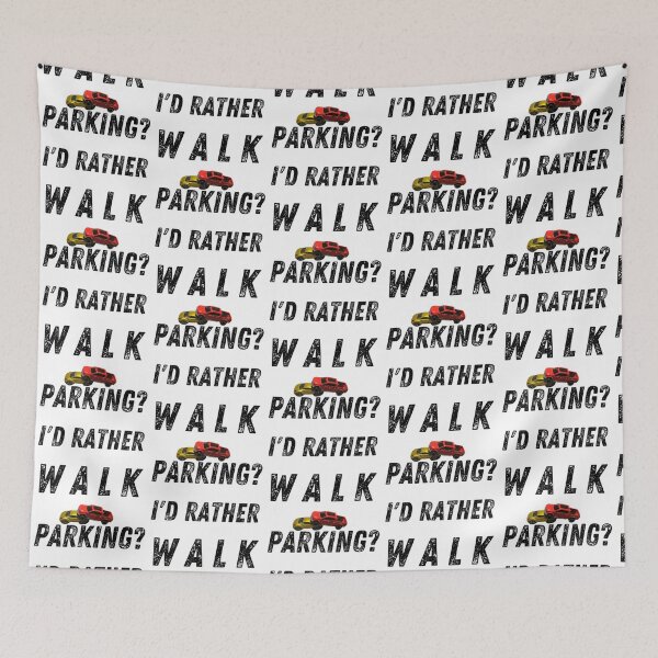 Item preview, Bad Parking Walk   designed and sold by DesignsByJnk5.