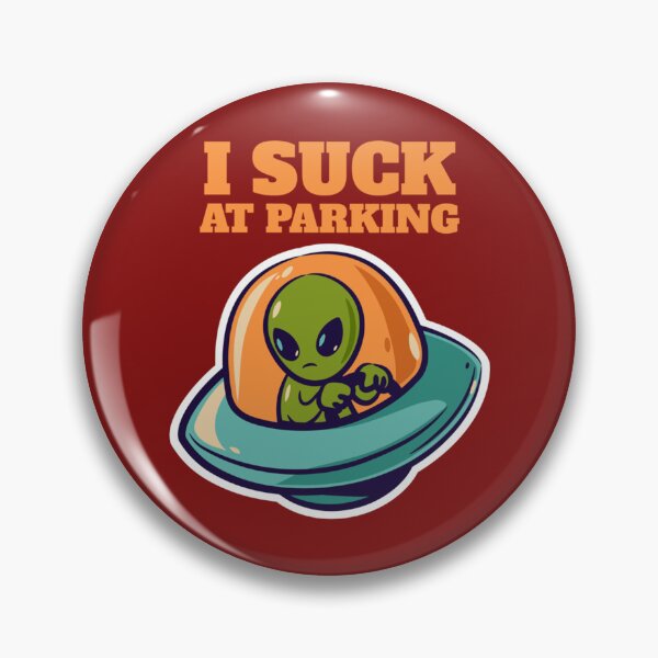 Item preview, Bad parking, I suck at parking   designed and sold by DesignsByJnk5.