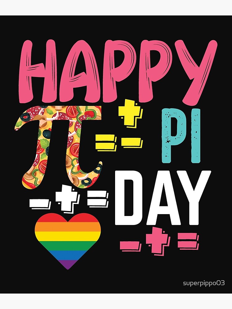 "Happy Pi Day Kids Math Teachers Student Professor Pi Day" Poster for