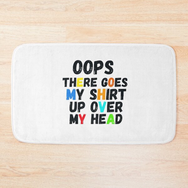 Item preview, Oops There Goes My Up Over My Head designed and sold by Diverseideas.