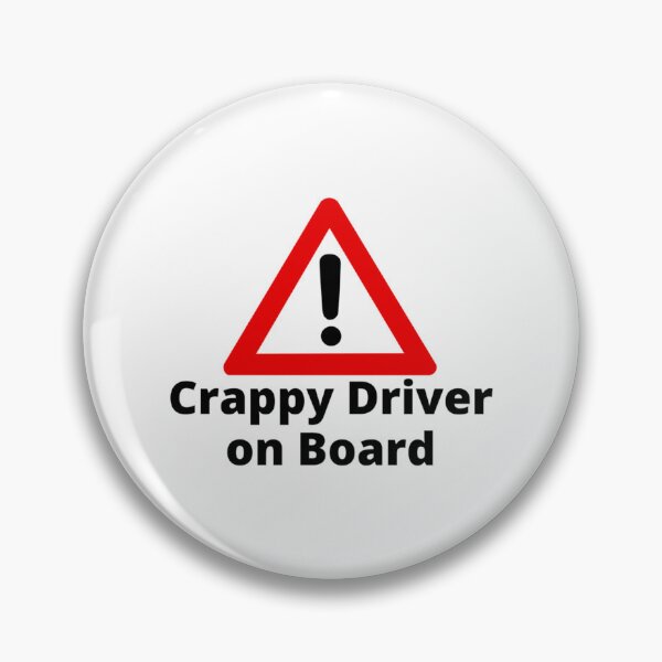 Item preview, Crappy Driver on Board   designed and sold by DesignsByJnk5.