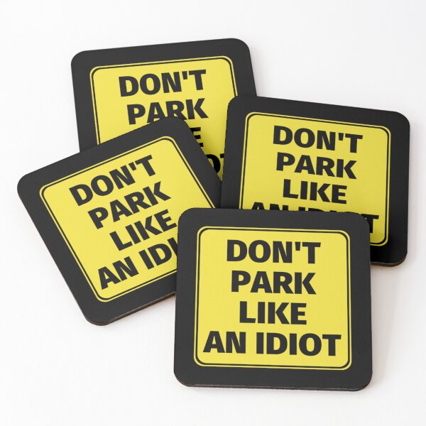 Item preview, Don_t Park Like An Idiot   designed and sold by DesignsByJnk5.