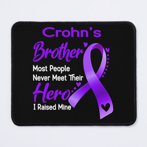 Item preview, Crohn's Brother Most People Never Meet Their Hero I Raise Mine designed and sold by tenjun16.