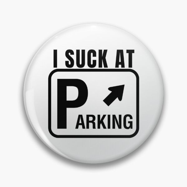 Item preview, Funny Bad Parking I Suck at Parking      designed and sold by DesignsByJnk5.