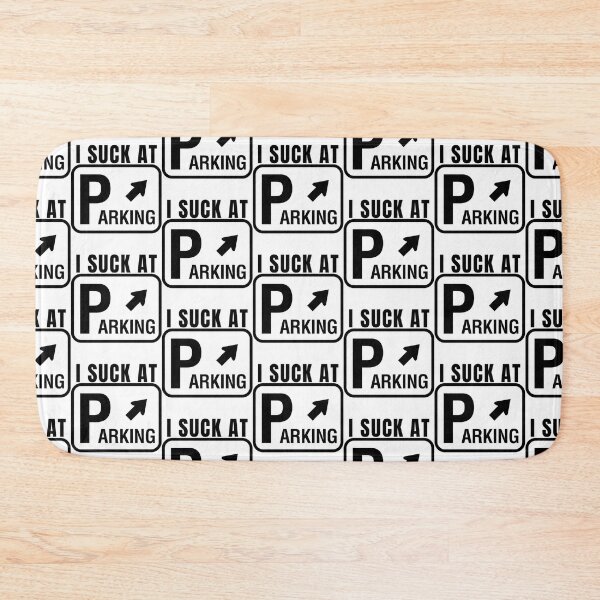 Item preview, Funny Bad Parking I Suck at Parking      designed and sold by DesignsByJnk5.