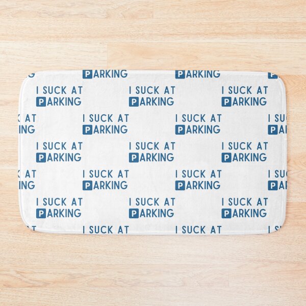 Item preview, Funny Bad Parking I Suck at Parking     designed and sold by DesignsByJnk5.