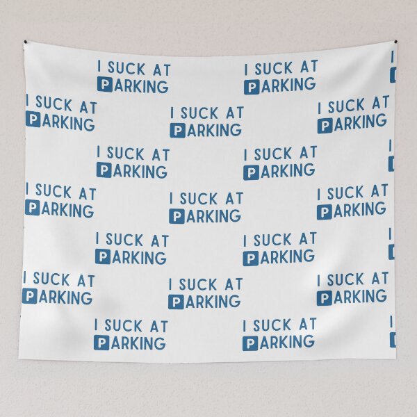 Item preview, Funny Bad Parking I Suck at Parking     designed and sold by DesignsByJnk5.
