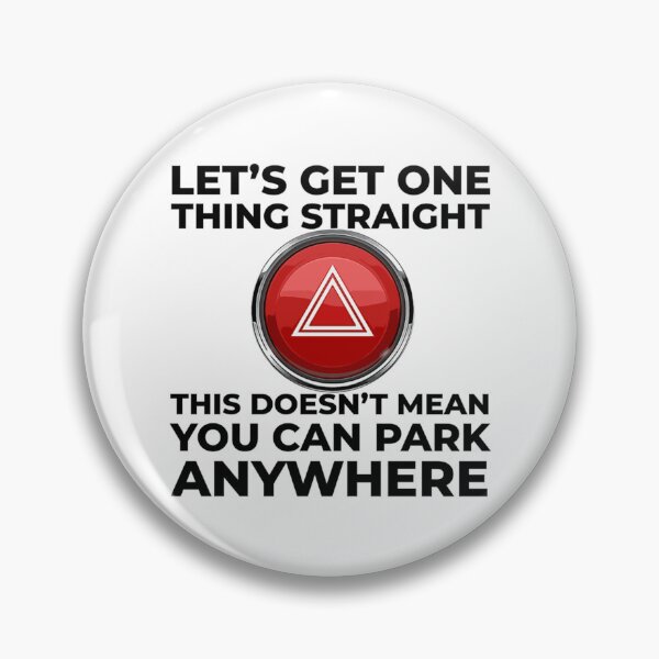 Item preview, Hazard Button Can_t Park Anywhere   designed and sold by DesignsByJnk5.