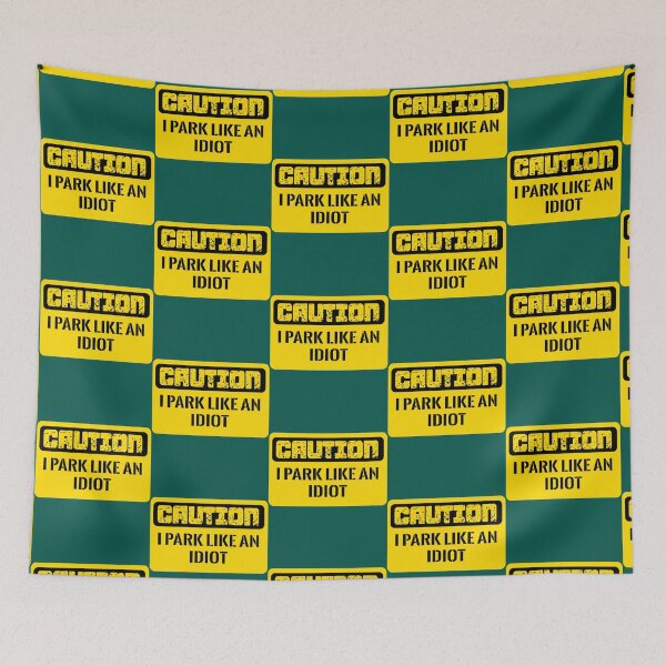 Item preview, I Park Like An Idiot        designed and sold by DesignsByJnk5.