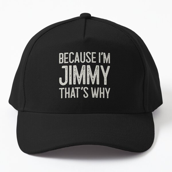 Item preview, Because I’m Jimmy That’s Why Funny Personalized Name designed and sold by MariosNydras.
