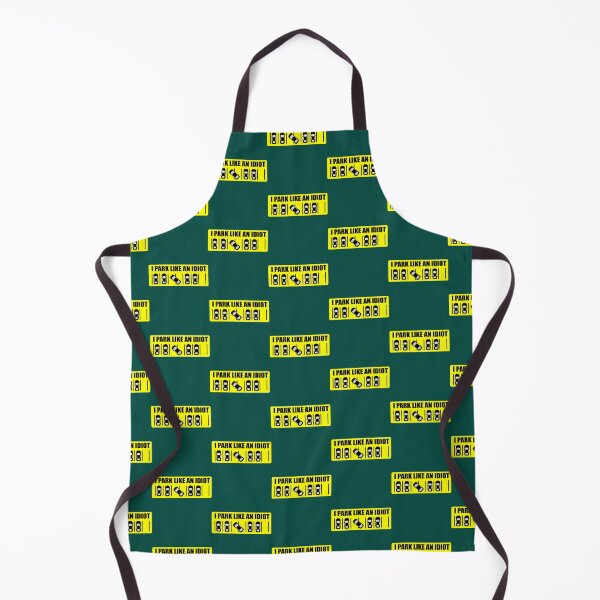 Item preview, I Park Like An Idiot      designed and sold by DesignsByJnk5.