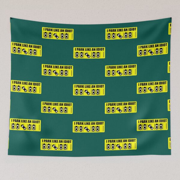 Item preview, I Park Like An Idiot      designed and sold by DesignsByJnk5.