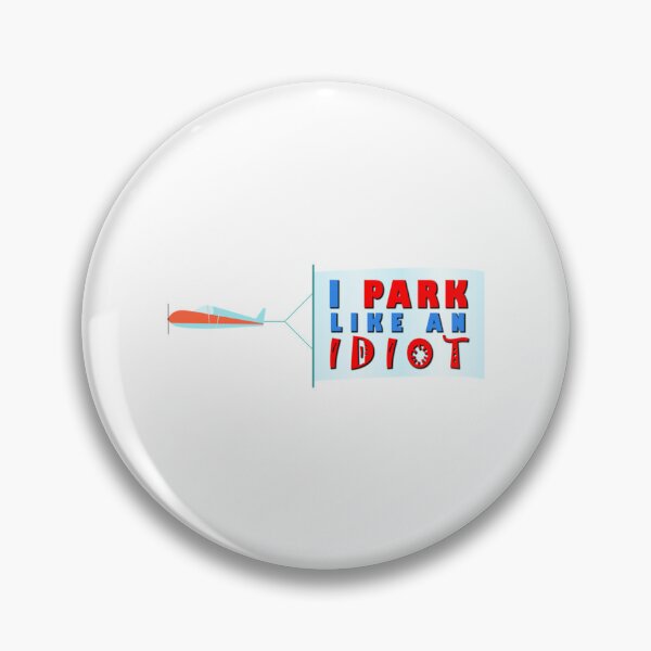 Item preview, I park like an Idiot (Plane Banner)   designed and sold by DesignsByJnk5.