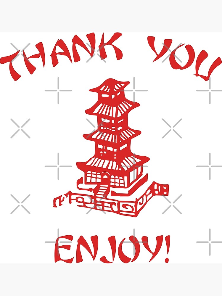 "Chinese Take Out. Thank You, Enjoy!" Poster for Sale by Jayiscool71 Redbubble