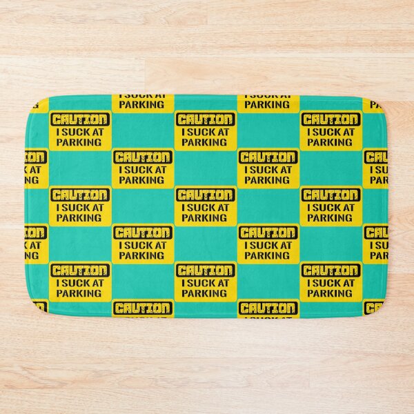 Item preview, I Suck At Parking       designed and sold by DesignsByJnk5.