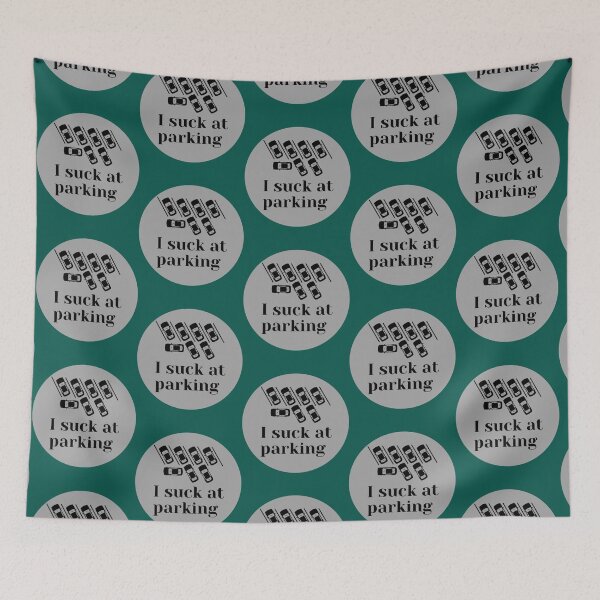 Item preview, I suck at parking      designed and sold by DesignsByJnk5.