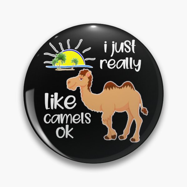 Item preview,  I just really like camels ok. designed and sold by Umiska.