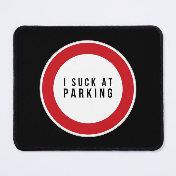 Item preview, I Suck at Parking - Bad Parking Badge designed and sold by DesignsByJnk5.