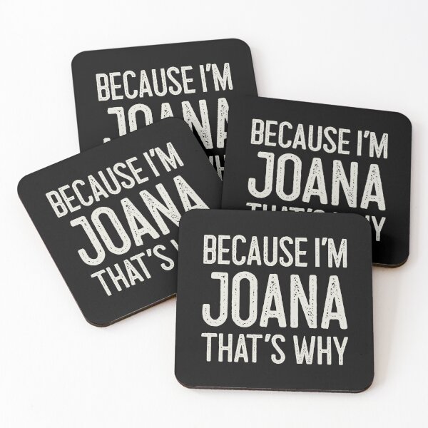 Item preview, Because I’m Joana That’s Why Funny Personalized Name designed and sold by MariosNydras.