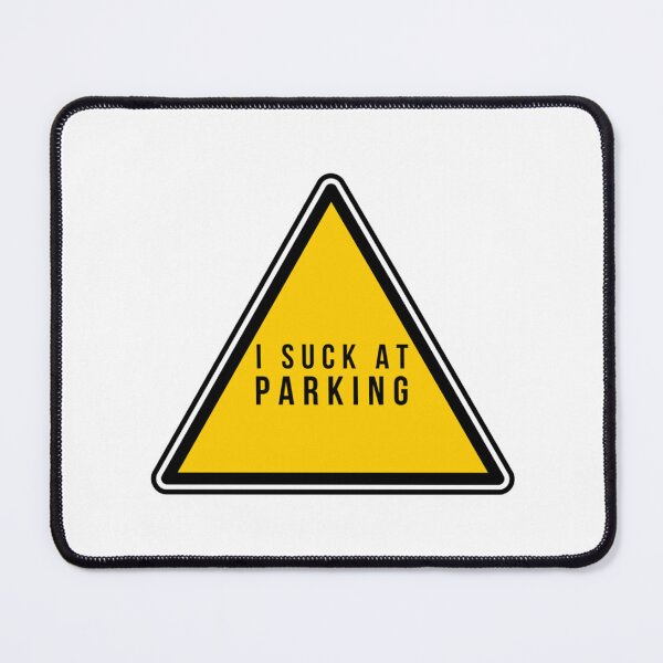 Item preview, I Suck at Parking - Bad Parking Badge designed and sold by DesignsByJnk5.