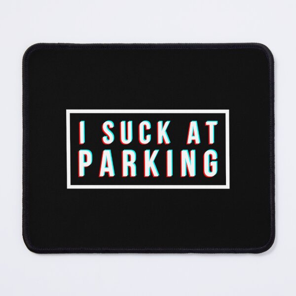 Item preview, I Suck at Parking - Bad Parking Badge designed and sold by DesignsByJnk5.